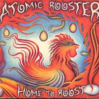 Atomic Rooster : Home to Roost